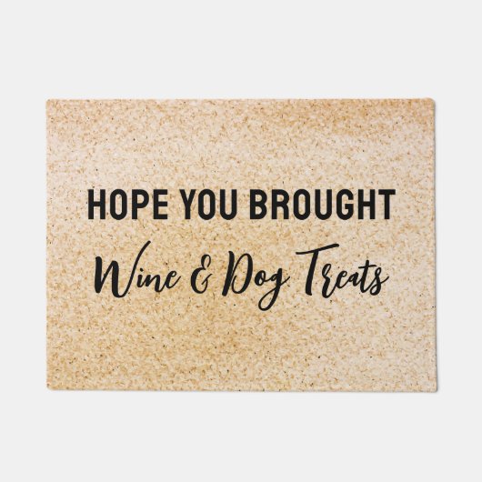 Hoop dat je wijn en hond behandelt hond welkom deurmat (Voorkant)