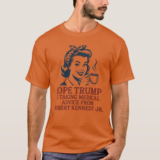 Hoop dat Trump medisch advies krijgt van Robert Ke T-shirt (Voorkant)