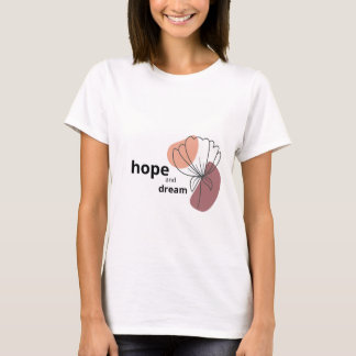 Hoop en droom t-shirt