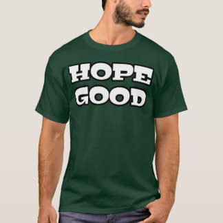 Hoop goed Koel Citaat retro T-shirt