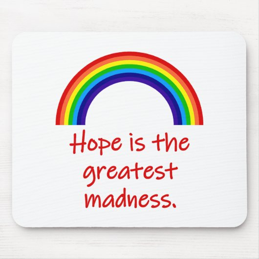 Hoop is de grootste waanzin muismat (Voorkant)