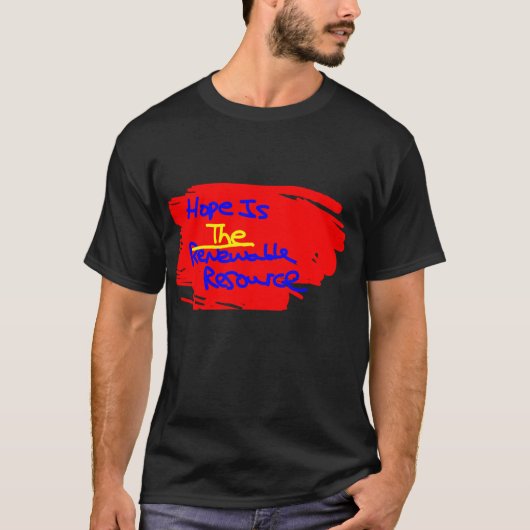 Hoop is de hernieuwbare hulpbron t-shirt (Voorkant)