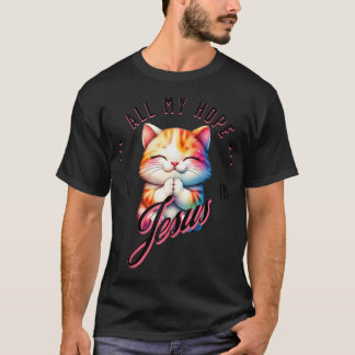 Hoop is in Jezus Christelijke kattenliefhebber bid T-shirt