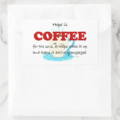 Hoop is koffie rechthoekige sticker (Tas)