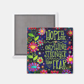 Hoop is sterker dan angst bloemen inspirerend magneet (Voorkant / Achterkant)