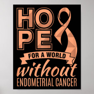 Hoop op een wereld zonder endometriumkanker poster