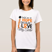 Hoop op mijn zuster multiple sclerose MS T-shirt (Voorkant)