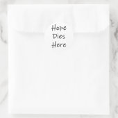 Hoop sterft hier Sticker (Tas)