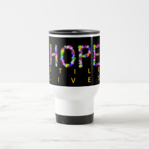 Hoop vervaagt nooit   Leeft nog steeds – Inspirere Reisbeker