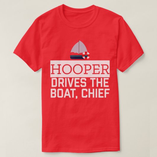 Hooper rijdt de baas Funny Geweldige Sailor T-shirt (Design voorkant)
