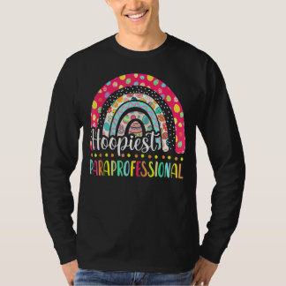 Hoopiest Paraprofessional Polka Dot Rainbow Happy T-shirt