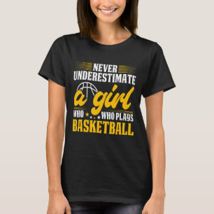 Hoops Girls onderschatten nooit een meisje dat spe T-shirt