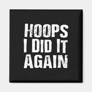 Hoops ik heb het weer gedaan basketbal plezier magneet