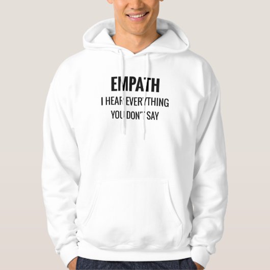 Hoor alles wat je niet zegt | Empath Empathie Hoodie (Voorkant)