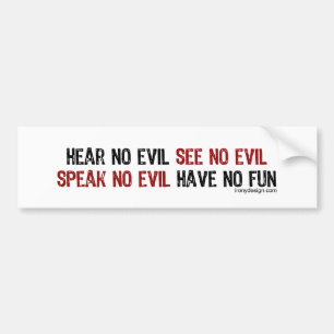 Hoor dat geen enkel kwaad geen vun bumpersticker h