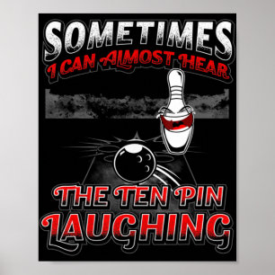 Hoor de Tien Pin lachen - Fun Bowler & Bowling Poster