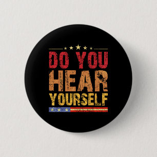 Hoor je jezelf! grappig ronde button 5,7 cm
