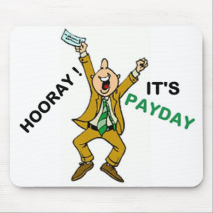 HOORAY! HET IS BETAALDAG MUISMAT