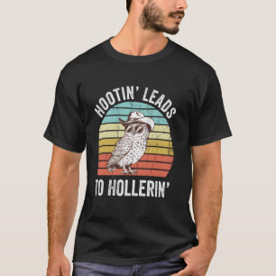 Hootin leidt tot Hollerin Grappige Vintage Cowboy T-shirt