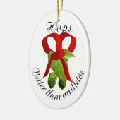 Hop - beter dan mistletoe keramisch ornament (Links)