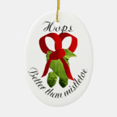 Hop - beter dan mistletoe keramisch ornament (Voorkant)