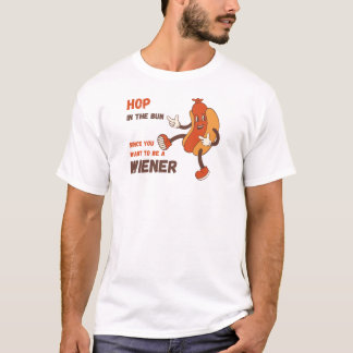 Hop in the Bun als je een Wiener wilt zijn T-shirt