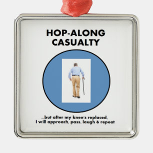 Hop-langs-ongeval - wacht tot mijn knie-vervanging metalen ornament