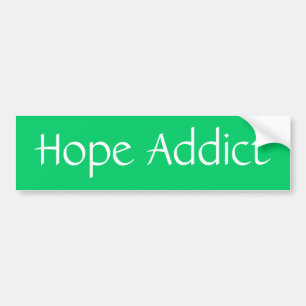 Hope Addict Bumpersticker