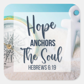 Hope Anchors the Soul Vierkante Sticker