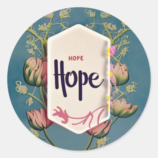 Hope Blooms - Elegant Floral Typography  Ronde Sticker (Voorkant)