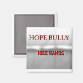 Hope Bully Magnet (Recto/Verso)