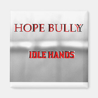 Hope Bully Magnet Magneet