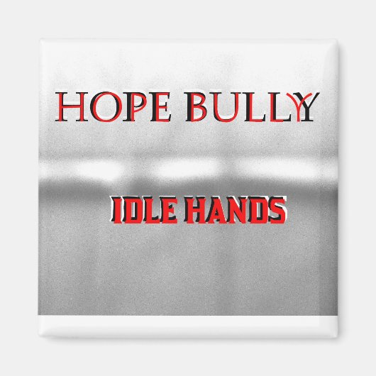 Hope Bully Magnet Magneet (Voorkant)