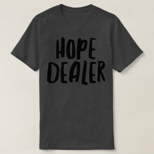 Hope Dealer T-shirt (Design voorkant)