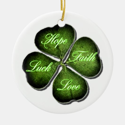 Hope, Faith, Love & Luck 4 Leaf Clover Keramisch Ornament (Voorkant)