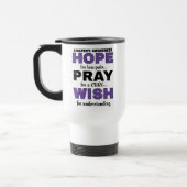 Hope Pray Wish...Sjogren's Travel Mug (Gauche)