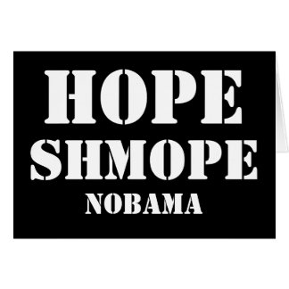 HOPE SHMOPE NOBAMA