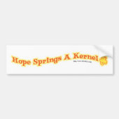 Hope Springs Eternal Kernel Gezegde Bumpersticker (Voorkant)