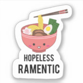 Hopeless Ramen-tic Kawaii Ramen Pun Noodles Sticker (Voorkant)