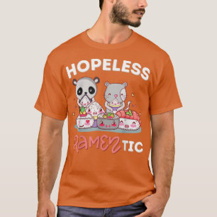 Hopeless Ramentic Cute Kawaii Ramen pun Anime Vale T-shirt