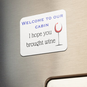 Hopelijk heb je wijn meegenomen kajuit grappige cr magneet