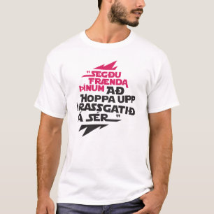 Hoppa upp í rassgatið á sér t-shirt