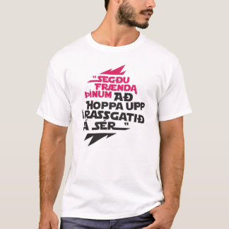 Hoppa upp í rassgatið á sér t-shirt