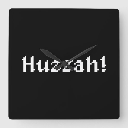 Horloge Carrée 8 Bits Huzzah ! (Recto)