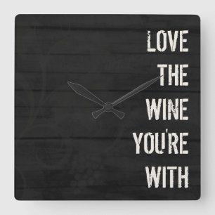 Horloge Carrée Aimez le vin que vous êtes avec l'horloge