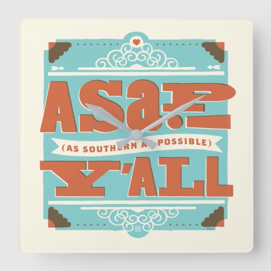 Horloge Carrée ASAP | Aussi Au Sud Que Possible Y'ALL (Recto)