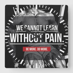 Horloge Carrée AUCUNE DOULEUR AUCUN GAIN - Motivation de l'entraî