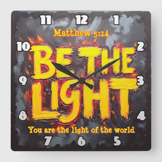 Horloge Carrée Be The Light Matthew 5:14 with Fire Effect (Recto)