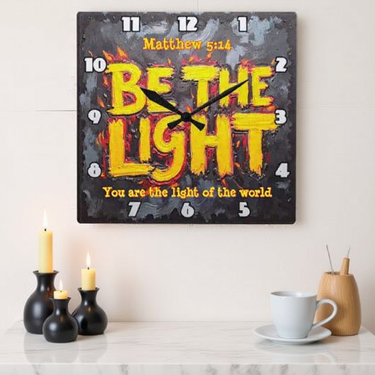 Horloge Carrée Be The Light Matthew 5:14 with Fire Effect