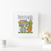 Horloge Carrée Biologistes Are Like Pineapples. (Maison)